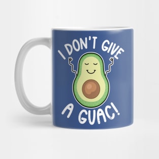 i don't give a guac Mug